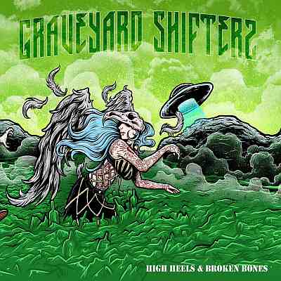 Graveyard Shifters - High Heels and Broken Bones (2015)