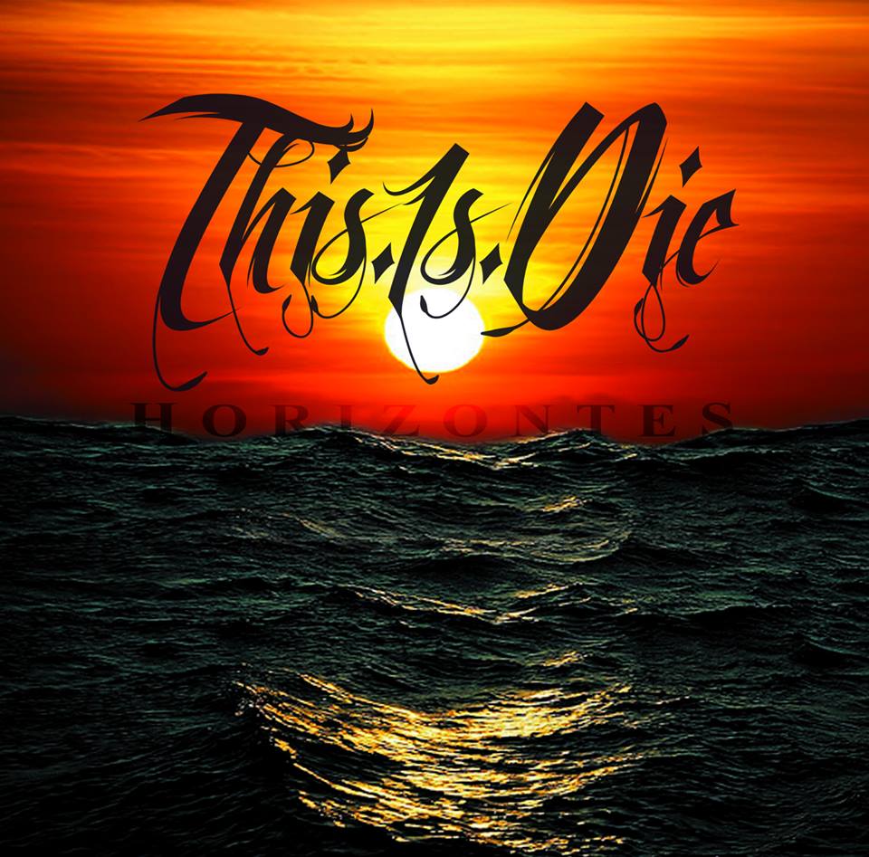 This Is Die - Horizontes (2015)