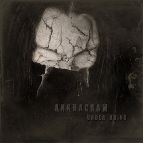 Ankhagram - Under Ruins (2008)