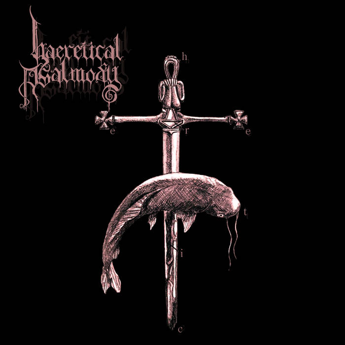 Haeretical Psalmody - Heretic (2015)