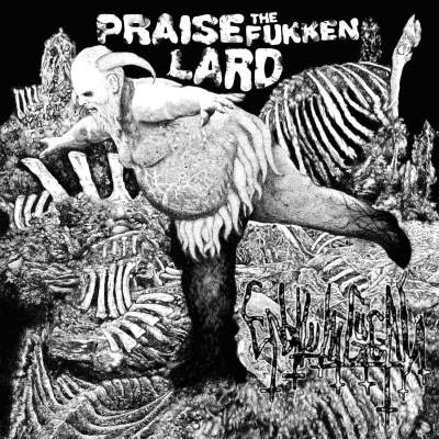 Enbilulugugal - Praise The Fukken Lard!!!! (2015)