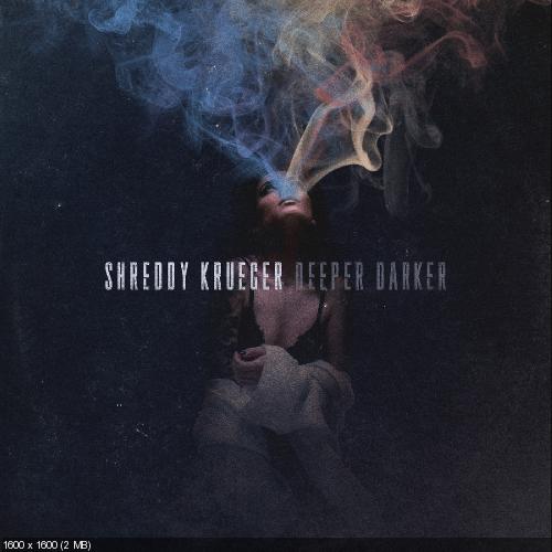 Shreddy Krueger - Deeper Darker (2015)