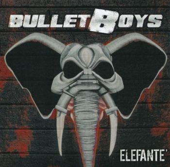 BulletBoys - Elefante' (2015)