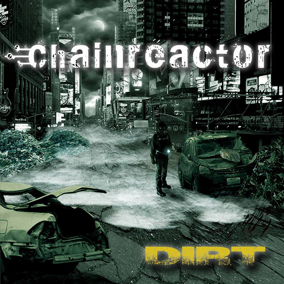 Chainreactor - Dirt (2015)