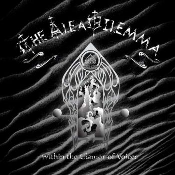 The Alea Dilemma - Within The Clamor Of Voices (2015)