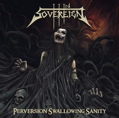 Third Sovereign - Perversion Swallowing Sanity (2016)