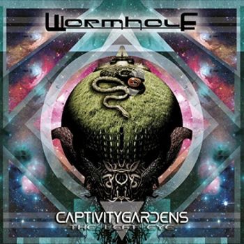 WormHole - Captivity Gardens / The Left Eye (2016)