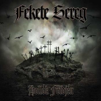 Fekete Sereg - Hollók Földjén (2016)