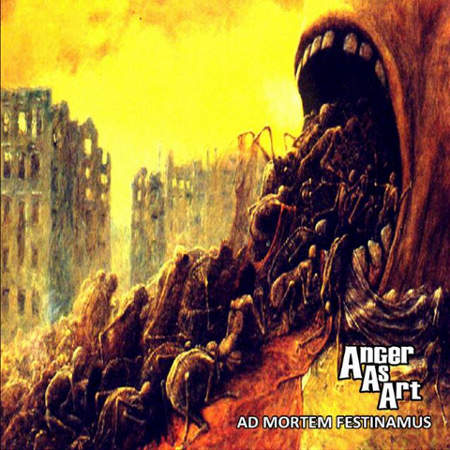 Anger as Art - Ad Mortem Festinamus (2016)