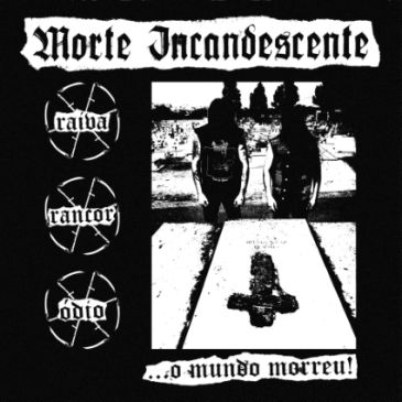 Morte Incandescente - ...o mundo morreu! (2016)