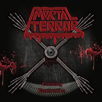 Mortal Terror - Creating Destruction (2016)