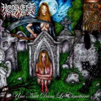 Hordes of the Apocalypse - Une Nuit Dans Le Cimetière (2016)