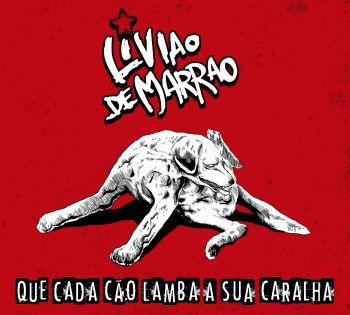 Liviao de Marrao - Que Cada Cão Lamba a Sua Caralha (2016)