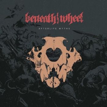 Beneath The Wheel - Afterlife Myths (2016)