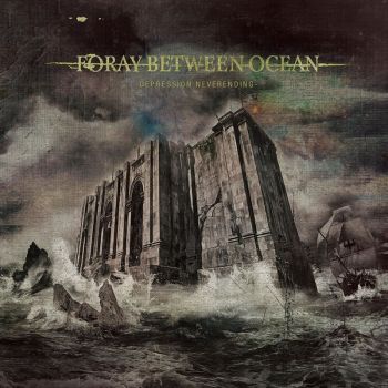 Foray Between Ocean - Depression Neverending (2016)