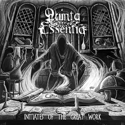 Quinta Essentia - Initiates of the Great Work (2016)