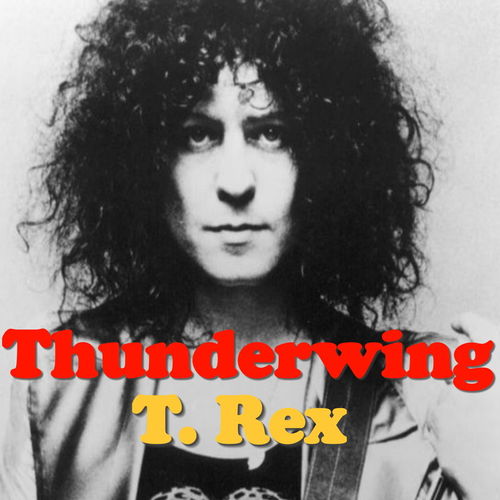 T. Rex - Thunderwing (2016)