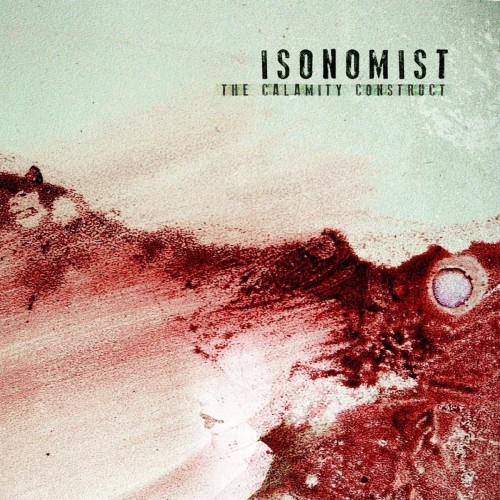 Isonomist - The Calamity Construct (2016)