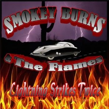 Smokey Burns and the Flames - Lightning Strikes Twice (2016)