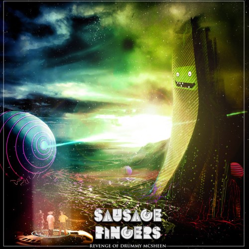 Sausage Fingers - The Revenge Of Drummy Mcsheen (2016)