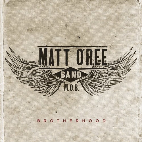 Matt O'Ree Band - Brotherhood (2016)