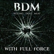 Beating Dead Meat - With Full Force (2016)