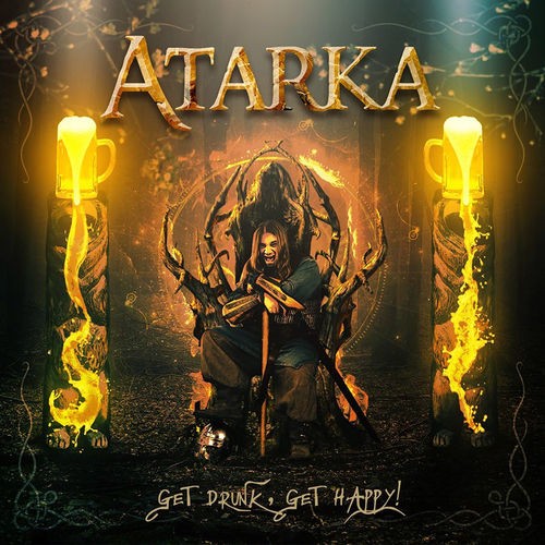 Atarka - Get Drunk, Get Happy! (2016)