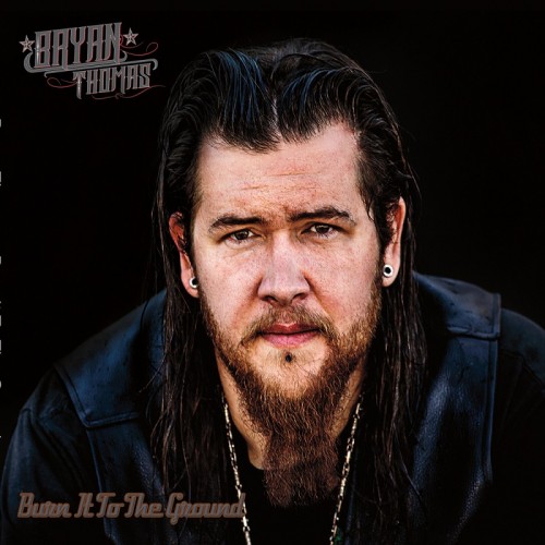 Bryan Thomas - Burn It to the Ground (2016)