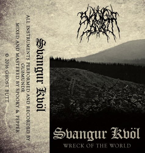 Svangur Kvöl - Wreck Of The World (2017)