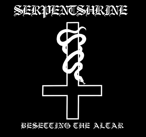 Serpentshrine - Besetting The Altar (2017)