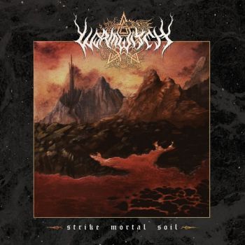 Wormwitch - Strike Mortal Soil (2017)