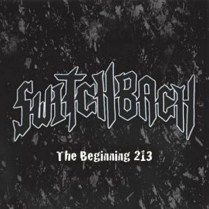 SwitchbacH  The Beginning 213 (2017)