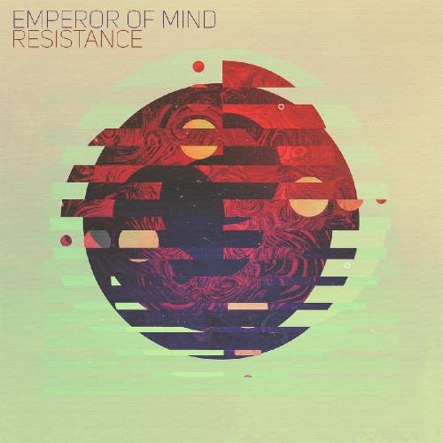 Emperor Of Mind - Resistance (2017)