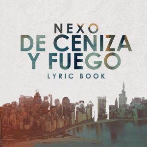 Nexo  De Ceniza Y Fuego (2017)