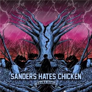 Sanders Hates Chicken  Drama Dunia (2017)