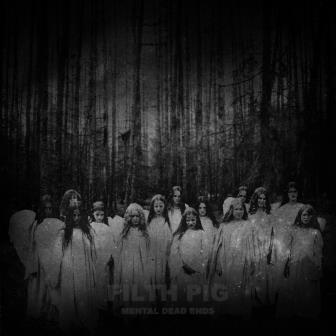 Filth Pig - Mental Dead Ends (2017)