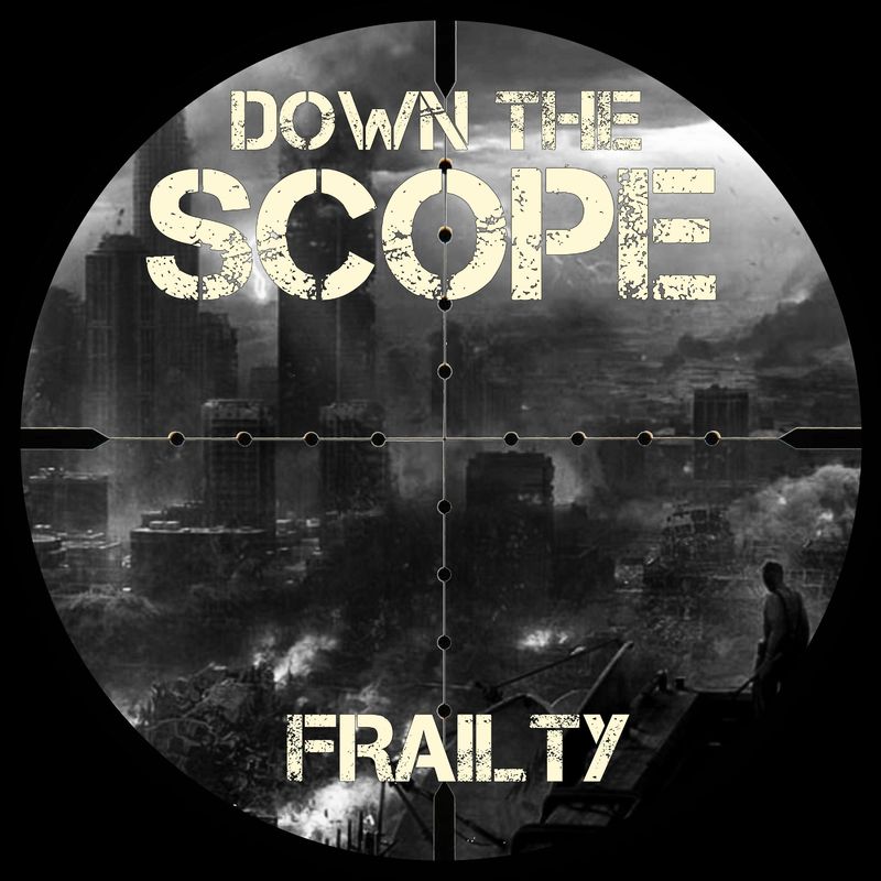 Down The Scope - Frailty (2017)