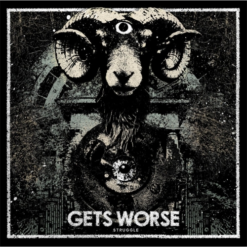 Gets Worse - Struggle (2017)