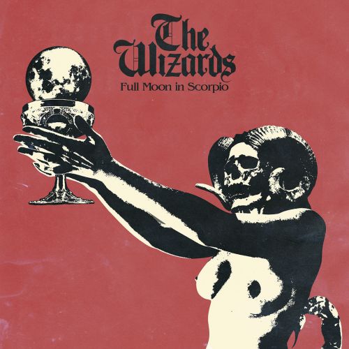 The Wizards - Full Moon in Scorpio (2017)