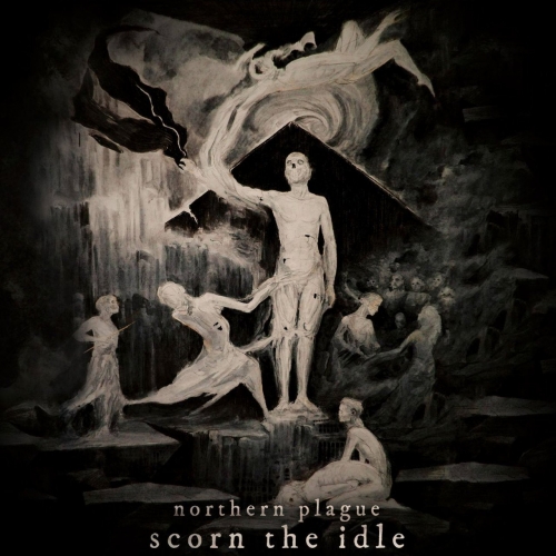 Northern Plague - Scorn the Idle (2017)