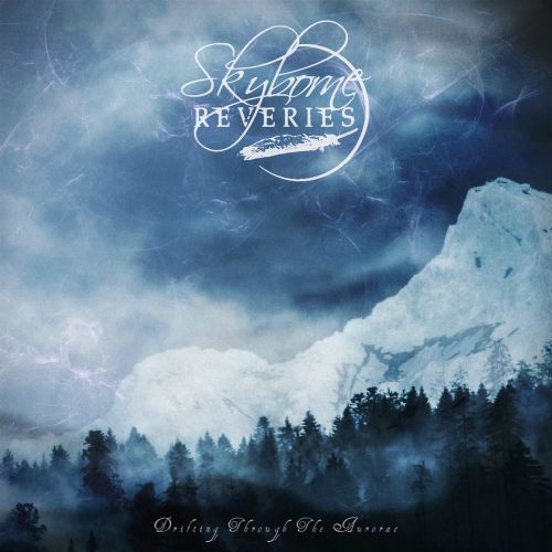 Skyborne Reveries - Drifting Through The Aurorae (2017)