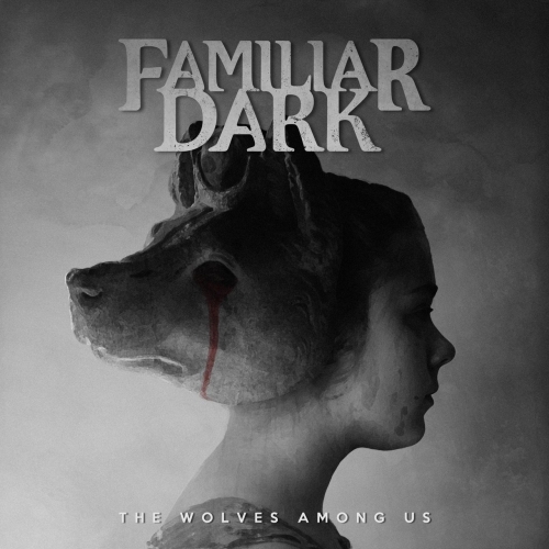 Familiar Dark - The Wolves Among Us (2017)