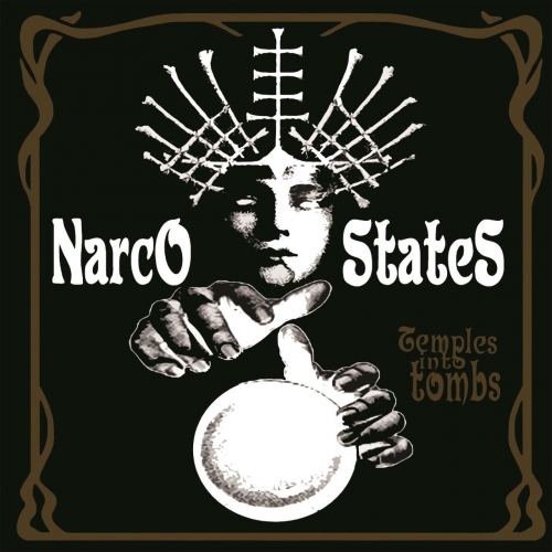 Narco States - Temples into Tombs (2017)