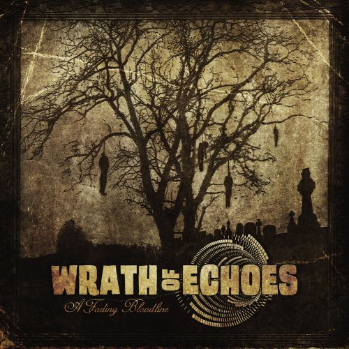 Wrath Of Echoes - A Fading Bloodline (2017)