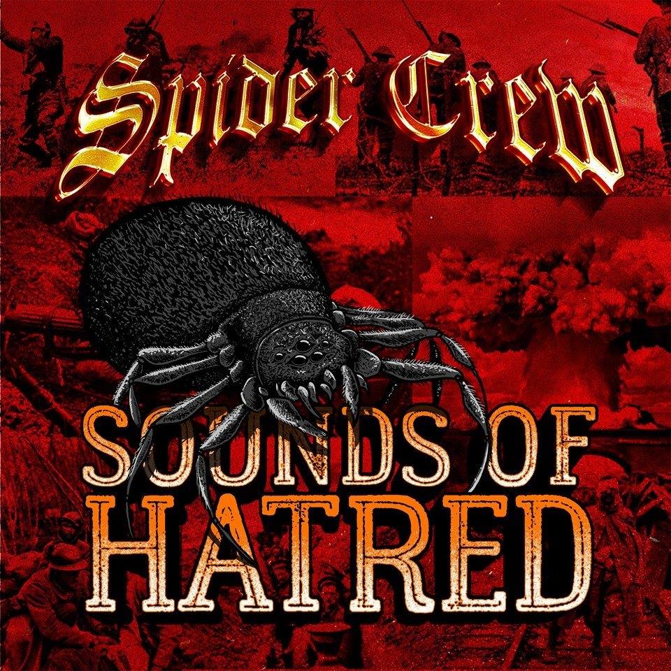 Spider Crew - Sounds Of Hatred (2017)