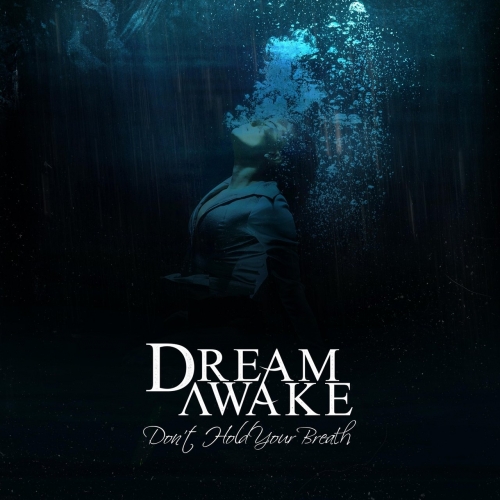 Dream Awake - Don't Hold Your Breath (2017)