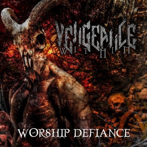 Vengeance Within - Worship Defiance (2017)