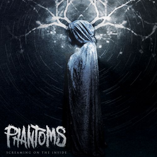 Phantoms - Screaming On The Inside (2017)