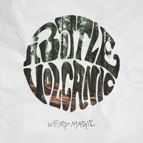 A Bottle Volcanic - Weird Magic (2017)