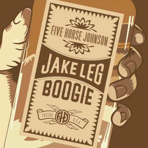 Five Horse Johnson - Jake Leg Boogie (2017)